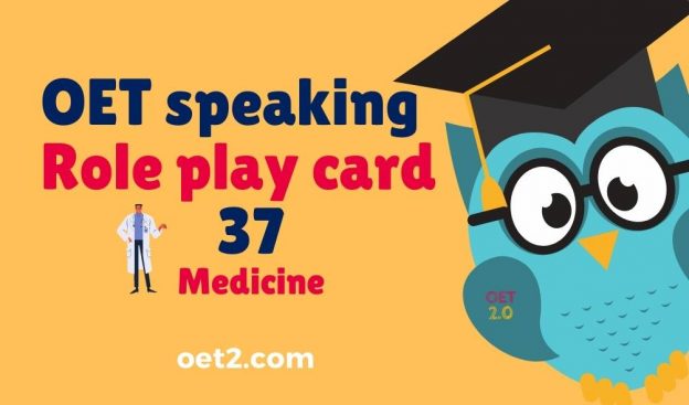 OET speaking Role play card 37 Medicine