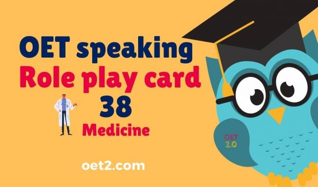 OET speaking Role play card 38 Medicine