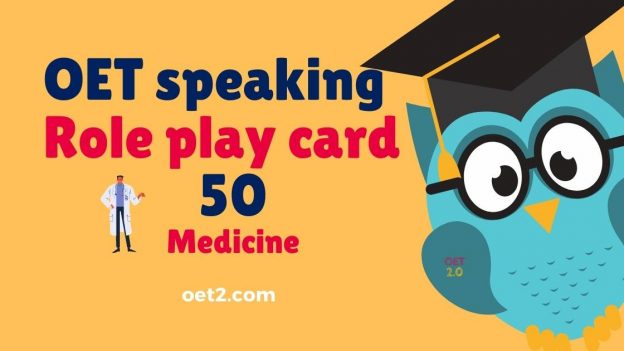 OET speaking Role play card 50 Medicine