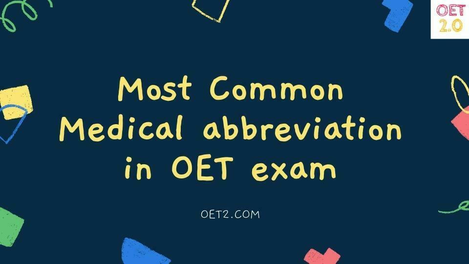 Most Common Medical abbreviation in OET exam